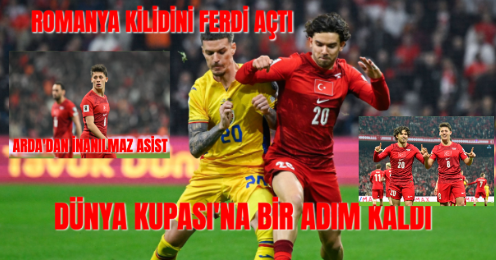 Dünya Kupası Finallerine Bir Adım Kaldı: Türkiye-Romanya: 1-0