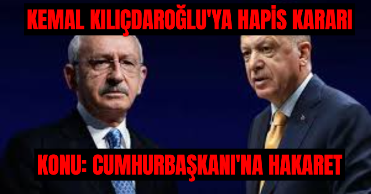 CHP Eski Genel Başkanı Kemal Kılıçdaroğlu'ya Hapis Cezası...