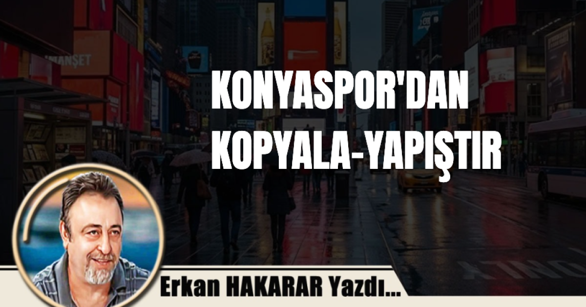 KONYASPOR'DAN KOPYALA-YAPIŞTIR