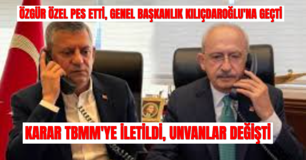 Özgür Özel Pes Etti, CHP Genel Başkanlığı'nı Kemal Kılıçdaroğlu'na Devretti
