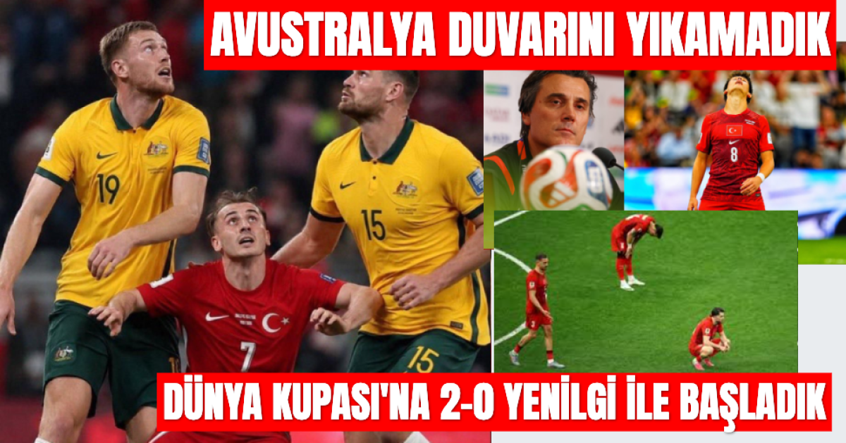 Avustralya Savunmasını Aşamadık, Kupaya Yenilgi İle Başladık
