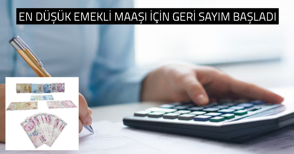 En Düşük Emekli Maaşı İçin Geri Sayım Başladı